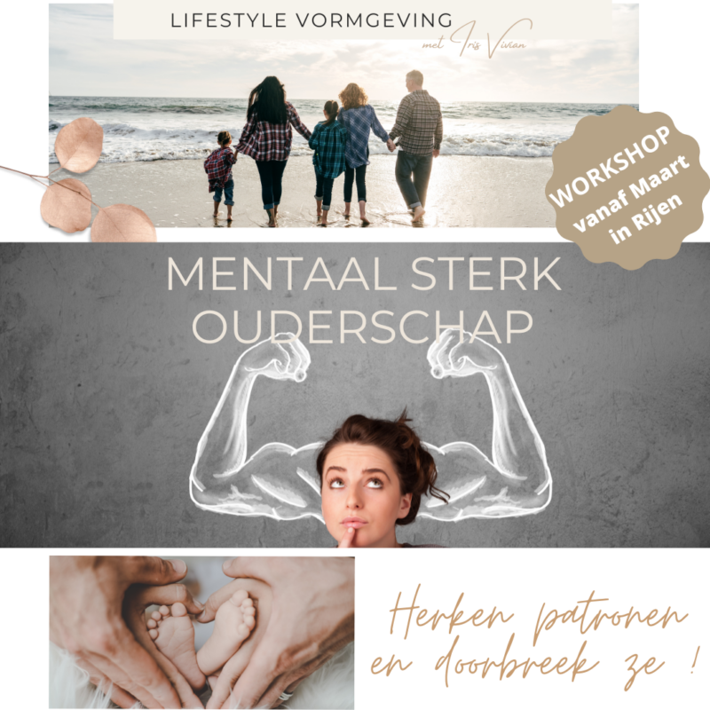 Mentaal sterk ouderschap WORKSHOP 22 Maart uitverkocht check nieuwe data via contactformulier