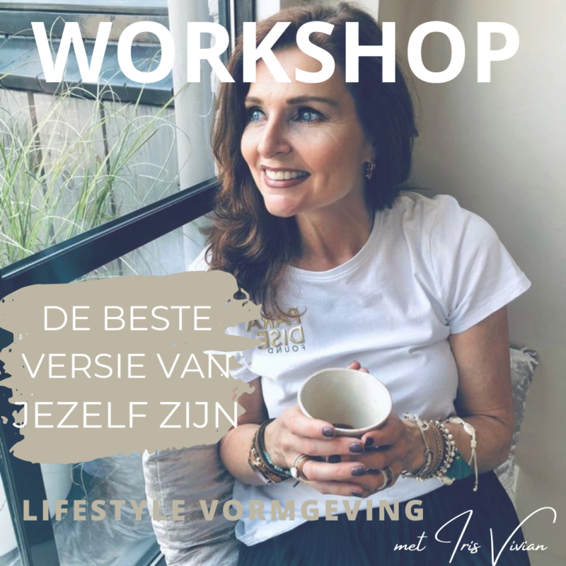 WORKSHOP De beste versie van jezelf zijn.